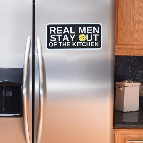 Funny Pickleball Kitchen Fridge Magnet – Real Men Stay Out – Made in USA Chatelet Manufacturing 
