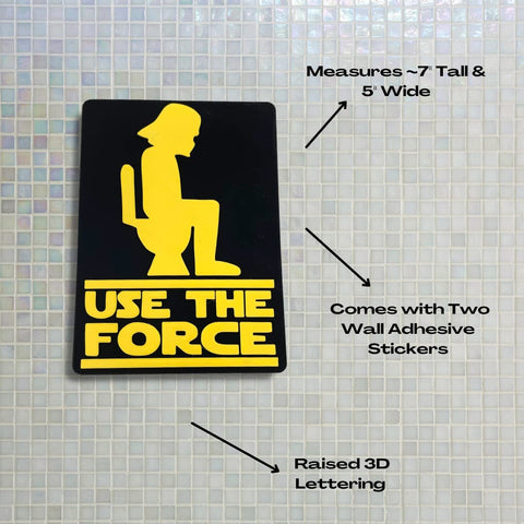 Use The Force Bathroom Wall Sign – 5 Inch 3D Printed Décor | Made in USA Chatelet Manufacturing 