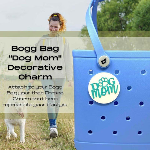 Dog Mom Tote Bag Charm – Decorative Accessory for Bogg Bags | Made in USA Chatelet Manufacturing 