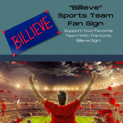 A fan in a red shirt celebrates in a stadium with confetti. Above, text reads: Chatelet Manufacturing Billieve Motivational Wall Hanging—12x6 hard plastic sign in team colors, perfect for sports fans. A blue sign says BILLIEVE in red letters.