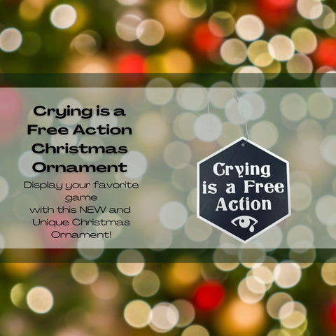 DND Crying Is A Free Action Christmas Ornament – Made In USA Holiday Decor Chatelet Manufacturing 