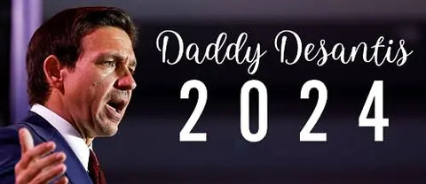 Daddy Desantis 2024 Bumper Sticker Decal – Florida Made | USA Chatelet Manufacturing 