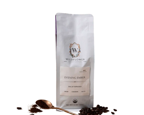 EVENING EMBER | DECAF ESPRESSO Wildflower Coffee Company  Coffee 26.00 Whole Bean
