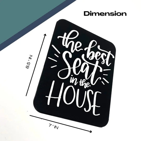The Best Seat in the House Decorative Bathroom Sign by Chatelet Manufacturing is a black, rectangular 8.5x7 sign with white script, perfect as funny bathroom wall art. Dimension appears in the top right corner.