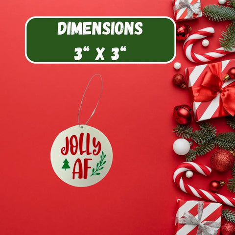 The Chatelet Manufacturing Funny Gag Gift Christmas Ornament features “Jolly AF” text, a tree, and branch on a red background with festive accents. Dimensions: 3 x 3. Perfect Dirty Santa gift, made in the USA.