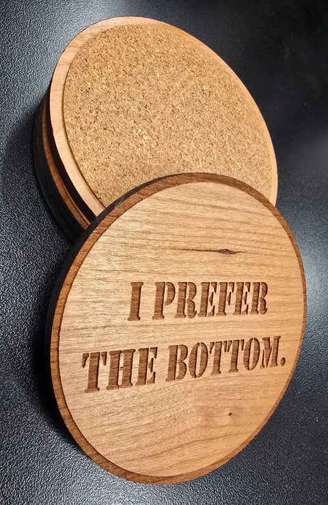 I Prefer The Bottom Hardwood Coaster Sets 3.5 Inch Diameter – Laser Engraved Barware | Made in USA American Grains LLC 