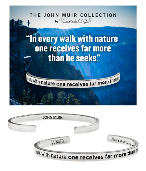 John Muir Nature Quote Engraved Cuff Bracelet – Recycled Pewter Open Bangle | Handcrafted in USA Whitney Howard Designs  Cuff Bracelets
