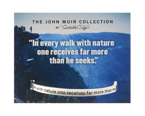 John Muir Nature Quote Engraved Cuff Bracelet – Recycled Pewter Open Bangle | Handcrafted in USA Whitney Howard Designs  Cuff Bracelets