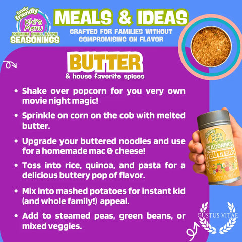 Kid’s Menu Butter Spice Blend 6.2 oz – Family Friendly | Made in USA Gustus Vitae  Gourmet Seasonings