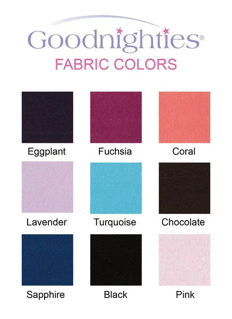 A chart titled Goodnighties Cropped Pant Fabric Colors displays nine moisture-wicking color swatches: Eggplant, Fuchsia, Coral, Lavender, Turquoise, Chocolate, Sapphire, Black, and Pink.