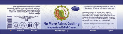 Label for Magnesium No More Aches Cooling Relief Cream by Taspens Organics. Features muscle pain relief benefits, usage tips, ingredients, and icons for handcrafted, non-toxic, non-GMO, soy-free. Blue and white with Taspens logo.