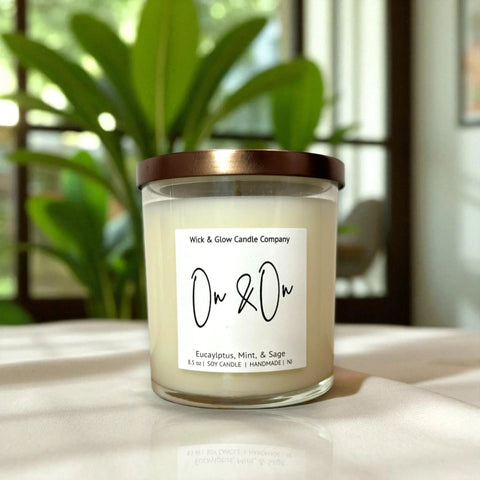 On and On- Eucalyptus and Mint Luxury Scented Candle Wick and Glow Candle Company™  Candles