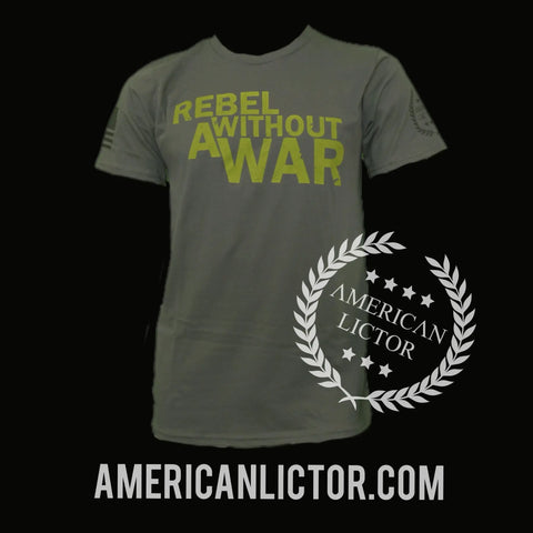Rebel Without a War Graphic Tee – Premium Cotton Men’s Shirt | Made in USA American Lictor  T-Shirt