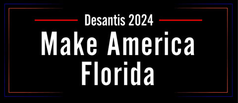 Ron Desantis 2024 Make America Florida Bumper Sticker Decal - Made USA Chatelet Manufacturing 