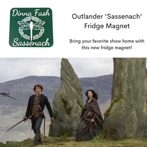 Sassenach Fridge Magnet 6 Inch – Gaelic Dinna Fash Design | Made in USA Chatelet Manufacturing 