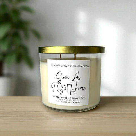 Soon as I Get Home Sandalwood, Tonka and Oud Luxury Scented Candle Wick and Glow Candle Company™  Candles