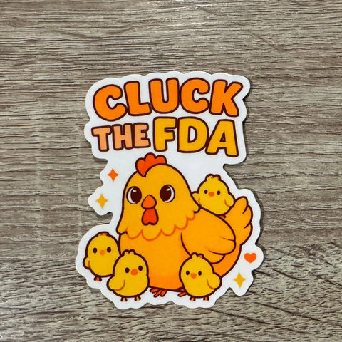 Sticker: Cluck the FDA American Lictor  Vinyl Stickers