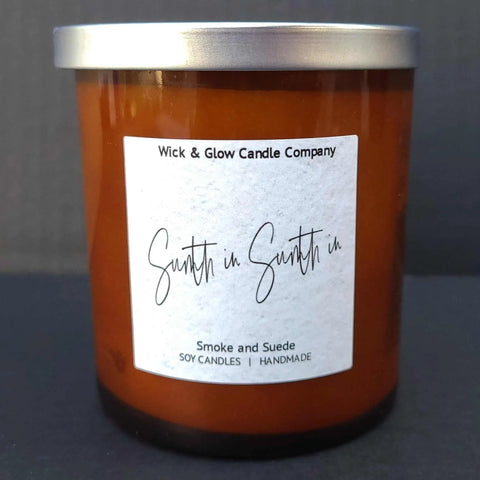 Sumthin' Sumthin' -Smoke and Suede Luxury Scented Candle Wick and Glow Candle Company™  Candles