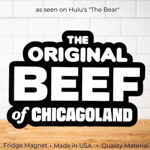 The Chatelet Manufacturing Decorative Fridge Magnet reads The Original Beef of Chicagoland—a great gift for fans of the hit TV show The Bear. Quality-made in the USA.