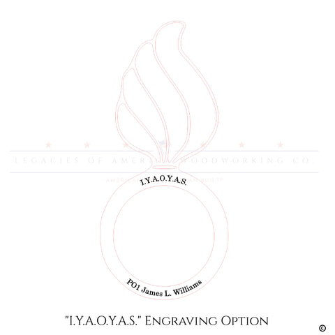 Outline drawing of the Walnut Ammo Pisspot Shadow Box by Legacies of America Woodworking Company. Circular badge with a flame top, engraved with I.Y.A.O.Y.A.S. and P01 James L. Williams. Made from Walnut Hardwood in the USA. Engraving option available.