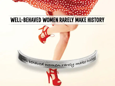 Well Behaved Women Seldom Make History Quotable Bracelet Whitney Howard Designs  Cuff Bracelets